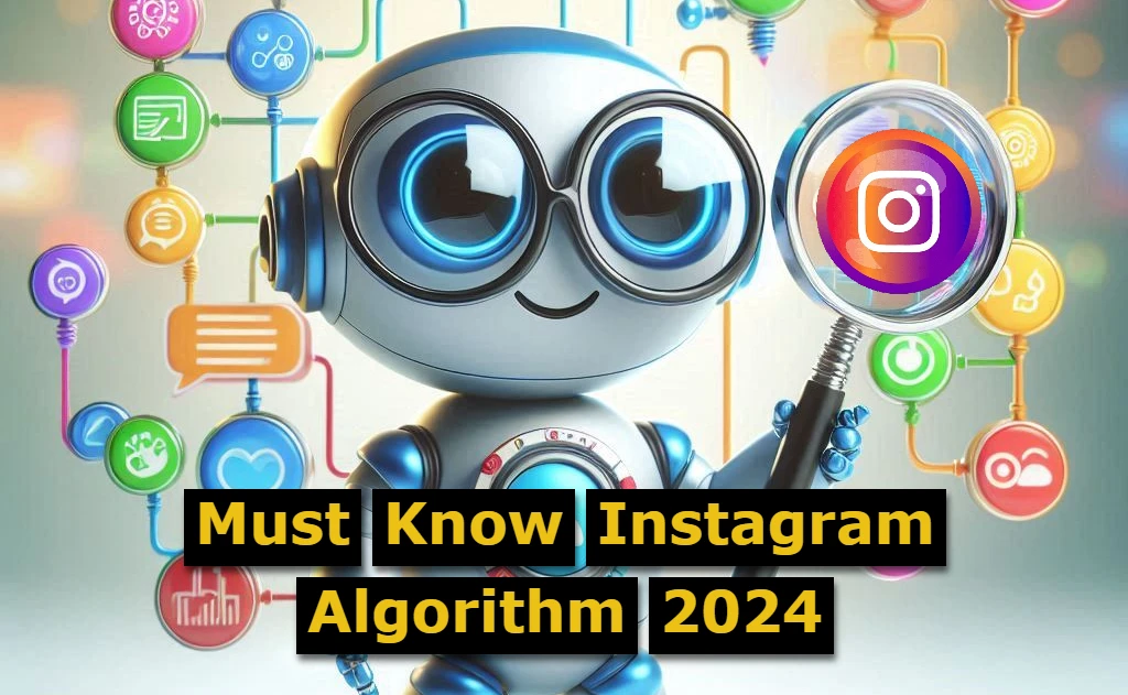 Must Know Instagram Algorithm 2024